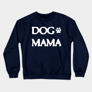 Dog Mama Crewneck Sweatshirt